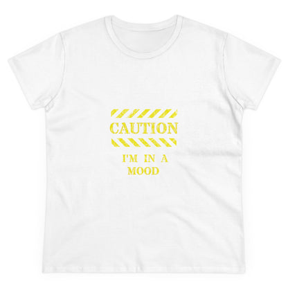 Women's "CAUTION - I'm in a mood" - Tee