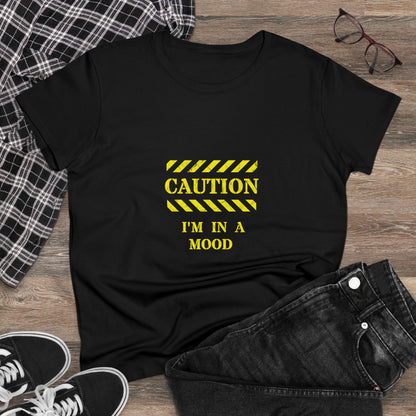 Women's "CAUTION - I'm in a mood" - Tee